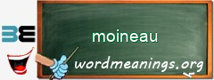 WordMeaning blackboard for moineau